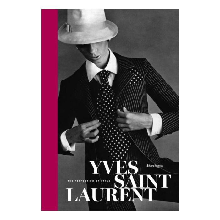 Yves Saint Laurent The perfection of style book