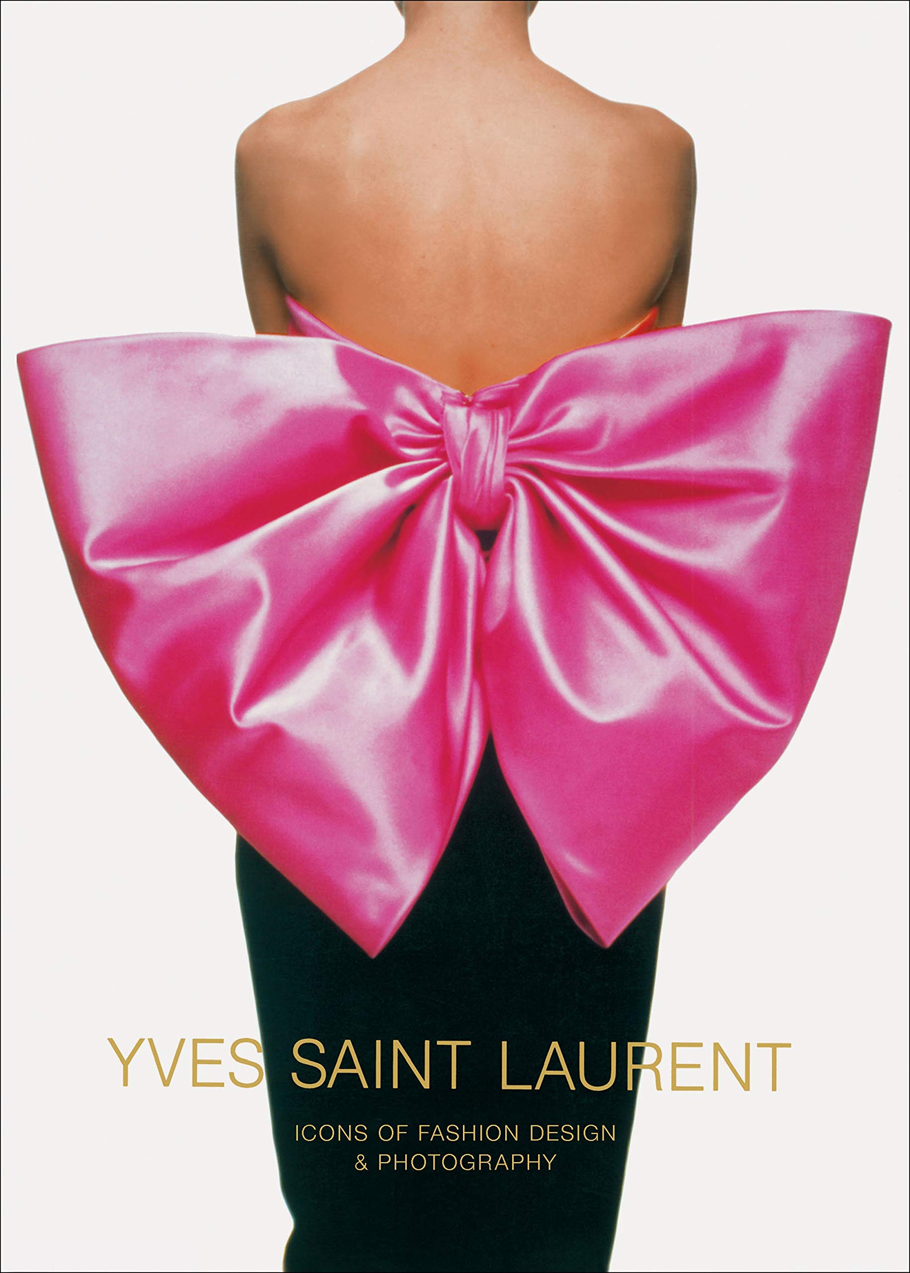 Yves Saint Laurent Icons of Fashion Design & Photography book